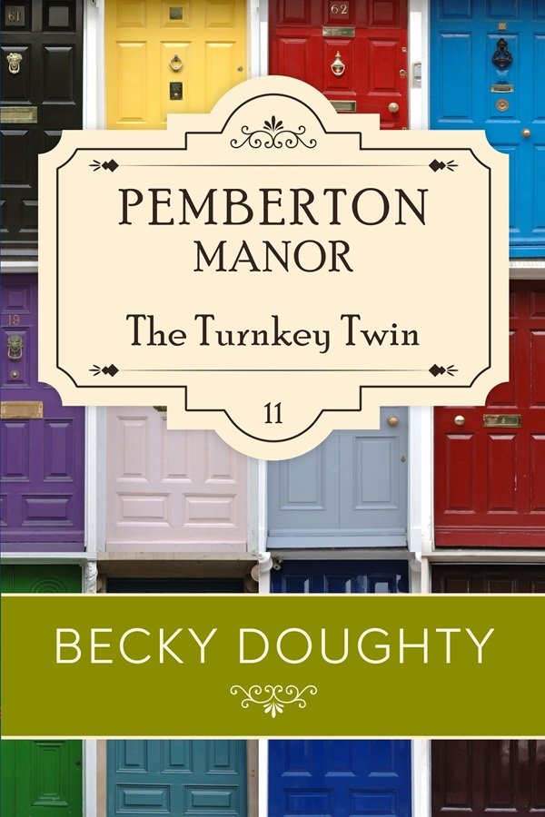 Pemberton Manor 11 The Turnkey Twin Cover by Becky Doughty