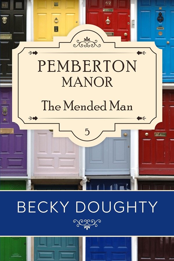 Pemberton Manor 5 The Mended Man Cover by Becky Doughty