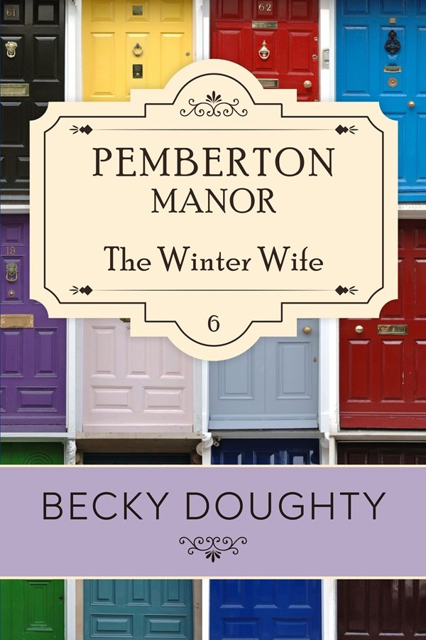 Pemberton Manor 6 The Winter Wife Cover by Becky Doughty